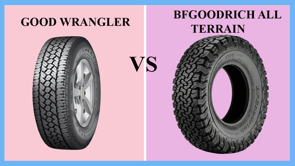 Actualizar 32+ imagen bfgoodrich all terrain vs goodyear wrangler